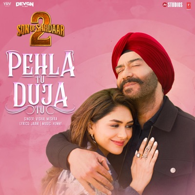 Song - Pehla Tu Duja Tu (From "Son Of Sardaar 2") - Jaani, Vishal Mishra & Hunny