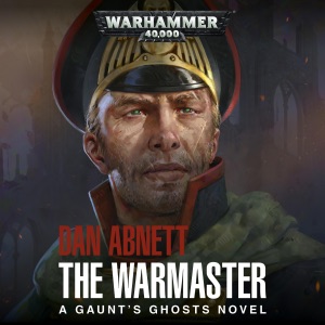 The Warmaster: Gaunt's Ghosts, Book 14 (Unabridged)