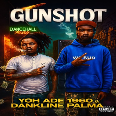 Gunshot (feat. Dankline Palma) - Single