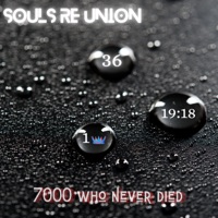 7000 Who Never Died - Single - Souls Re Union