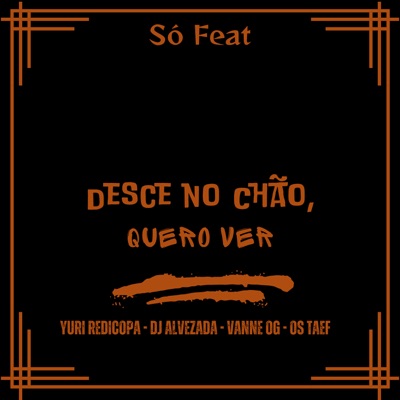 Desce no Chão, Quero Ver - Single