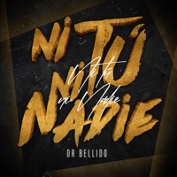 Ni tu ni nadie - Single - Dr. Bellido