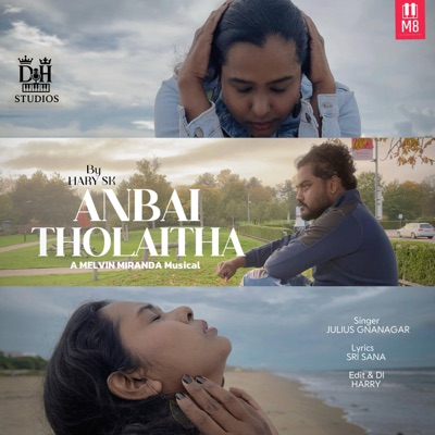 Anbai Tholaitha (feat. Julius Gnanagar & Melvin Miranda) - Single