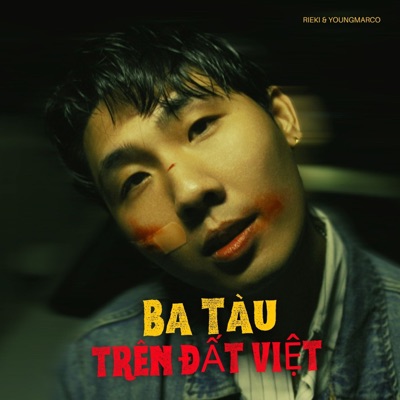 Ba Tàu Trên Đất Việt - EP