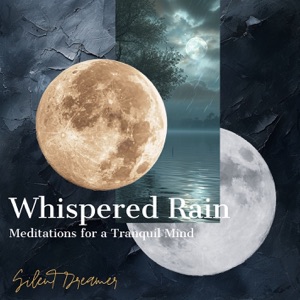 Whispered Rain: Meditations for a Tranquil Mind