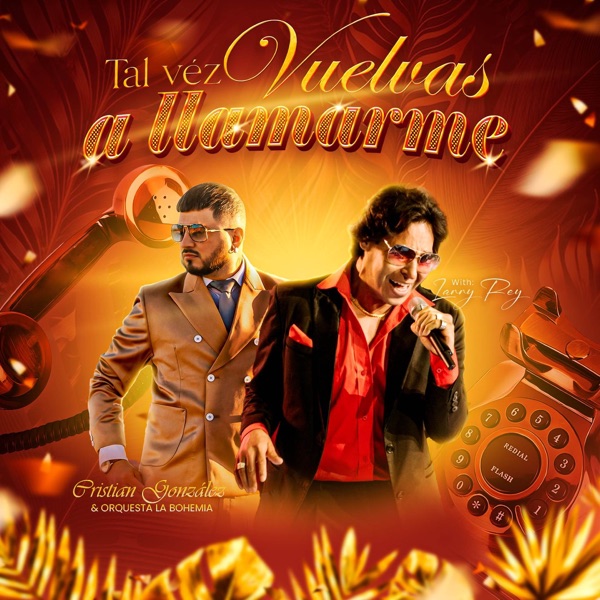 Tal Vez Vuelvas a Llamarme (with Larry Rey)
