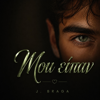 J. Braga - &Mu;&Omicron;&Upsilon; &Epsilon;&Iota;&Pi;&Alpha;&Nu; artwork