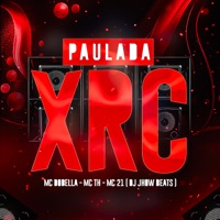 Paulada Xrc - Single - Mc Dobella, MC TH, Mc 21, DJ Jhow Beats & DJ Patrick Da VS