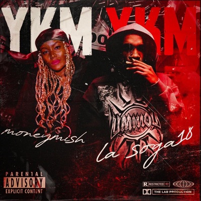 YKM (feat. La Soga18 & Money Mish) - Single