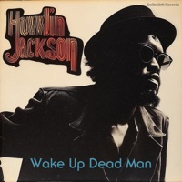 Wake Up Dead Man - Single - Howlin Jackson