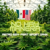 No Hay Manera (feat. Sport Dank) - Single - Astro 624