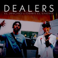 Dealers - Single - El Jincho & Osiris El Enemy