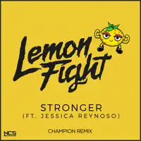Stronger (feat. Jessica Reynoso) [Champion Remix] — Lemon Fight