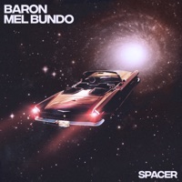 Spacer - Single - Baron (FR) & Mel Bundo