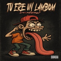 Tu Ere Un Lambom (Dembow) - Single - La Nevula23 Productor