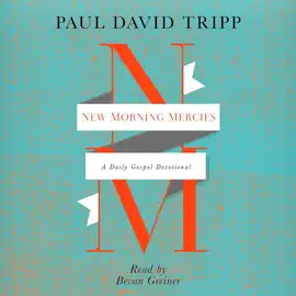 New Morning Mercies: A Daily Gospel Devotional