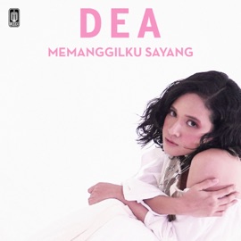 Memanggilku Sayang Dea