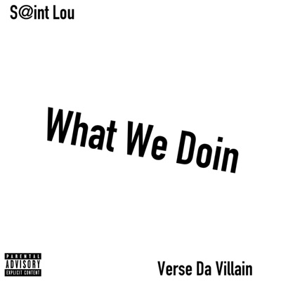 What We Doin (feat. verse da villain) - Single