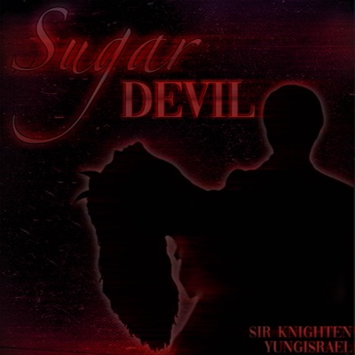 Sugar Devil (feat. YungIsrael) - Single