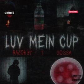 Luv mein Cup (feat. SOSSA & T) Razor37