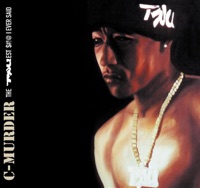 The Truest Shit I Ever Said - C-Murder