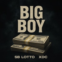 Big Boy (feat. Xdc) - Single - SB LOTTO