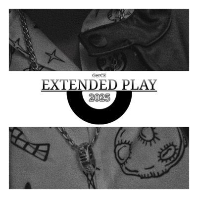 GerCE EXTENDED PLAY 2025 - EP