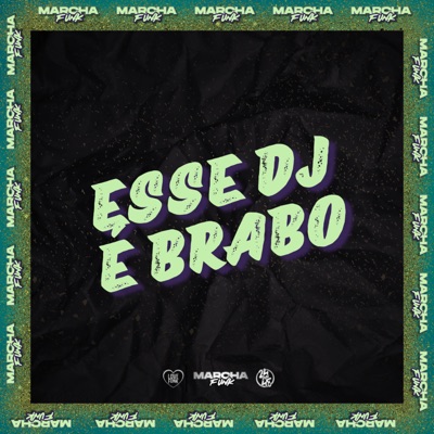 ESSE DJ É BRABO - Single