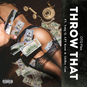 Throw That (feat. Yung Q, LPT Keem & GloBoy Cam)
