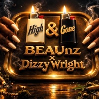 High & Gone (feat. Dizzy Wright) - Single - BEAUnz