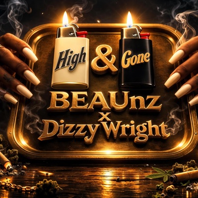 High & Gone (feat. Dizzy Wright) - Single