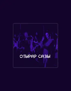 Listen to Отырар сазы, watch music videos, read bio, see tour dates & more!