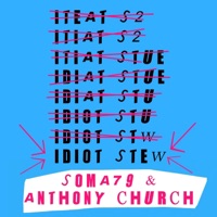 Idiot Stew - Single - Soma79 & Anthony Church