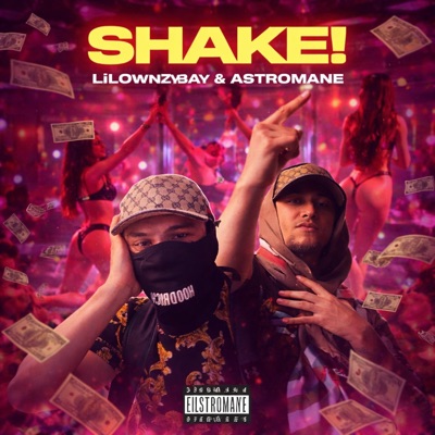SHAKE! (E$hAy$ iN PaRi$) (feat. Lil Ownzybay) - Single