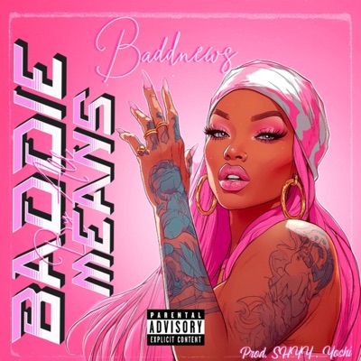 Baddie By All Means - Single