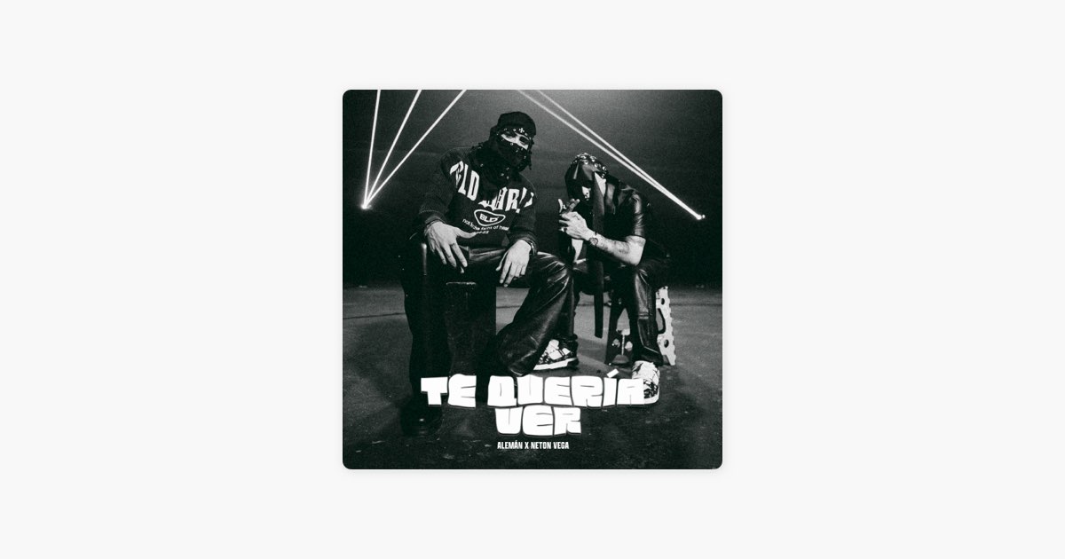 Te Quería Ver - Alemán & Neton Vega