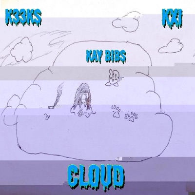 Cloud (feat. Kxi & Kay Bibs) - Single