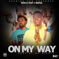 ON MY WAY (feat. J MAFIA) - Single - Mos G