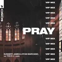 PRAY — Sunnery James & Ryan Marciano