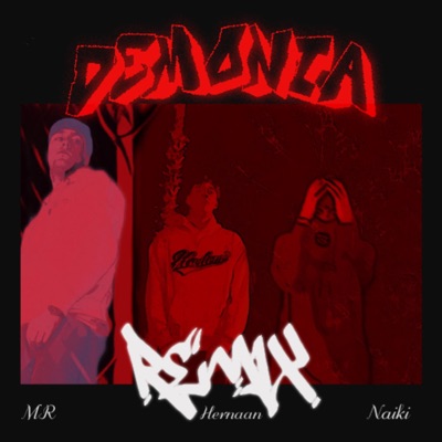 DEMONIA (feat. Hernaan & Naiki) [REMIX] - Single