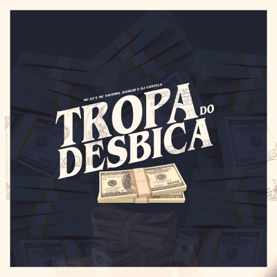 Tropa do Desbica (feat. DJ Costela) - Single