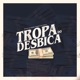Tropa do Desbica feat DJ Costela Single