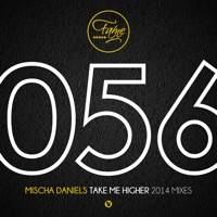 Take Me Higher (2014 Mixes) - EP - Mischa Daniels