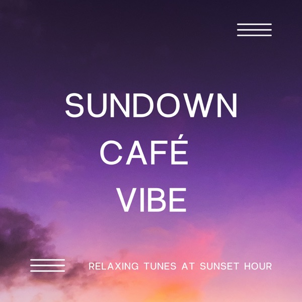 Sundown Café Vibes: Relaxing Tunes at Sunset Hour
