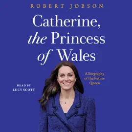 Catherine, the Princess of Wales (Unabridged)