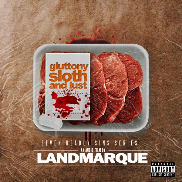 Gluttony, Sloth and Lust