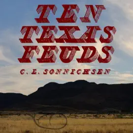Ten Texas Feuds (Unabridged)