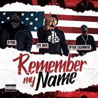Remember My Name (feat. JFK Waxx & Spyda Cashmere) - Single - Bynoe
