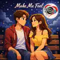 Make Me Feel