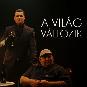 A Világ Változik (feat. Lacika) - Single